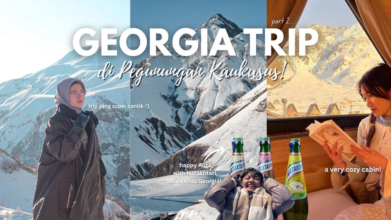 Only Girls Trip to Georgia, Kazbegi! | Melihat Pegunungan KAUKASUS yang super megah 🥹🏔️‼️ #02