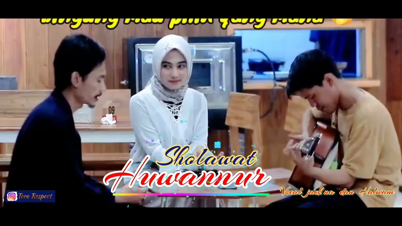 sholawat - HUWANNUR || VOCAL Jack na  dan Halwani