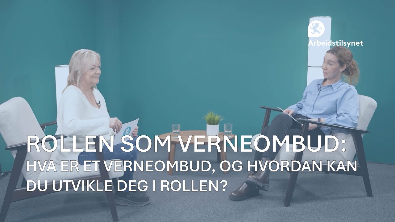 Webinar: Rollen som verneombud - Hva er et verneombud, og hvordan kan du utvikle deg i rollen