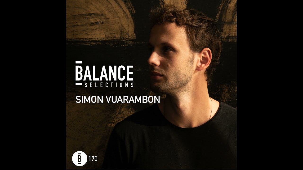 Balance Selections 170: Simon Vuarambon