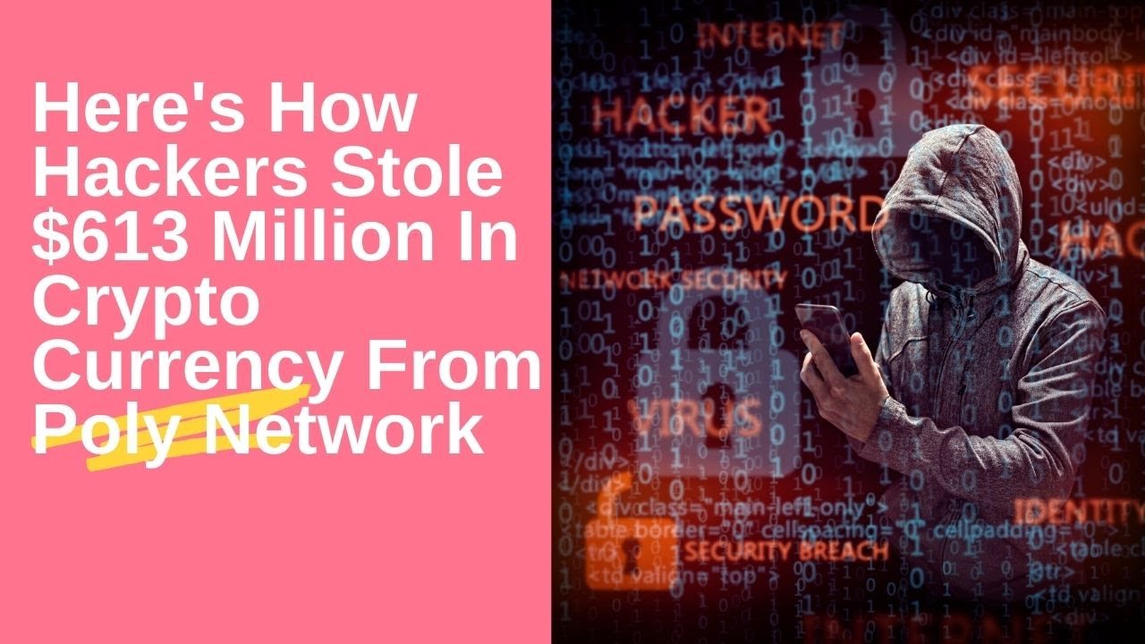 Here's How Hackers Stole $613 Million In Cryptocurrency From Poly Network