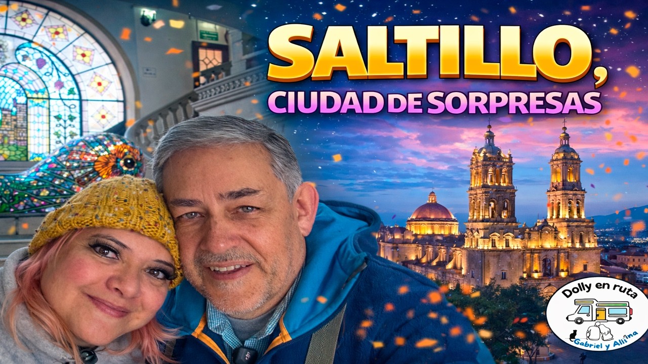 CIUDAD DE SORPRESAS: SALTILLO