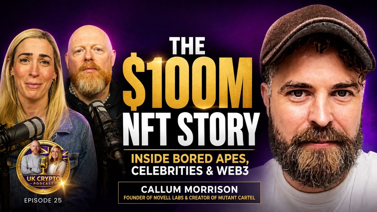 UK Crypto Podcast EP25 The Man Behind $100M Bored Ape Mutant Cartel NFT Community Callum Morrison