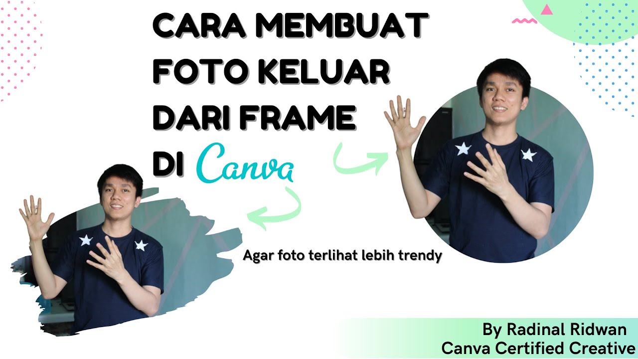 TUTORIAL CANVA | CARA MEMBUAT FOTO KELUAR DARI FRAME PLUS REMOVE BACKGROUND MUDAH TANPA PS DAN COREL