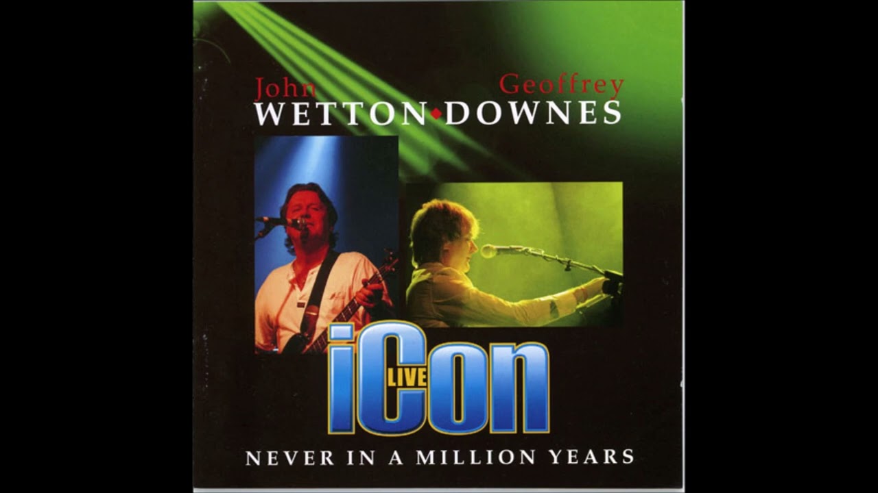 John Wetton & Geoffrey Downes: Icon / The Smile Has Left Your Eyes (live version)