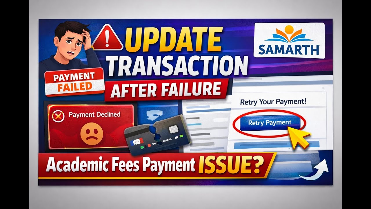 How to Update Transaction After Payment Failure on Samarth Portal&ndash;Academic Fees Payment Issue Solved