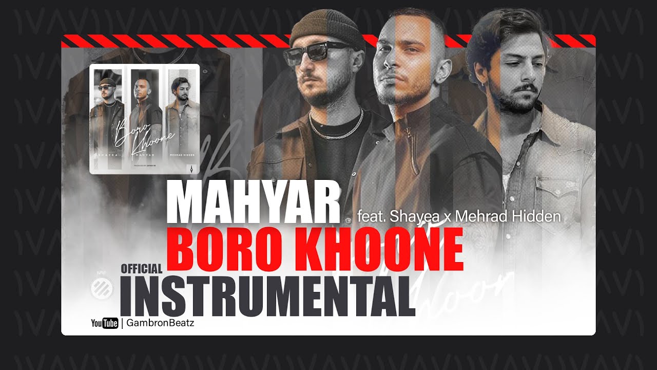 Mahyar ft. Shayea x Mehrad Hidden - Boro Khoone ( Official Instrumental )
