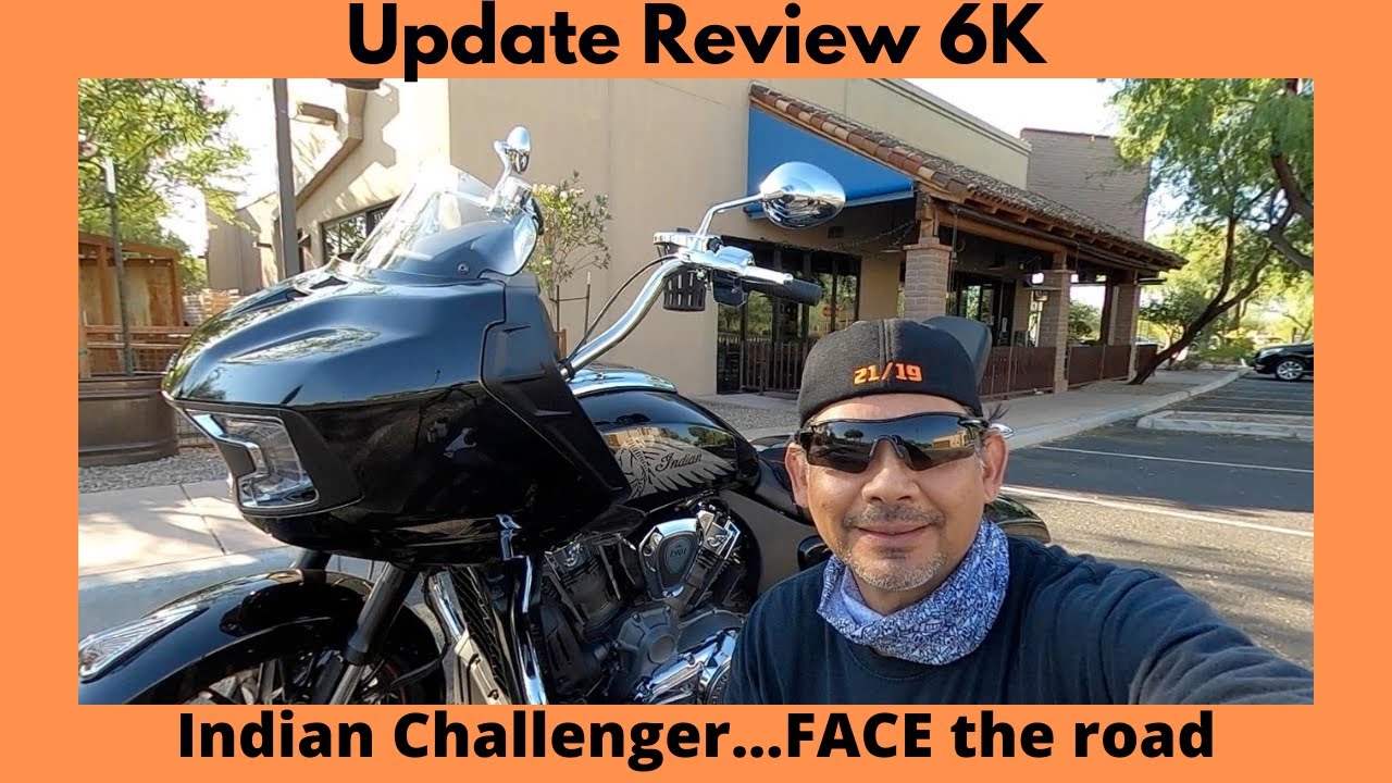 Update 6K Review on my Indian Challenger