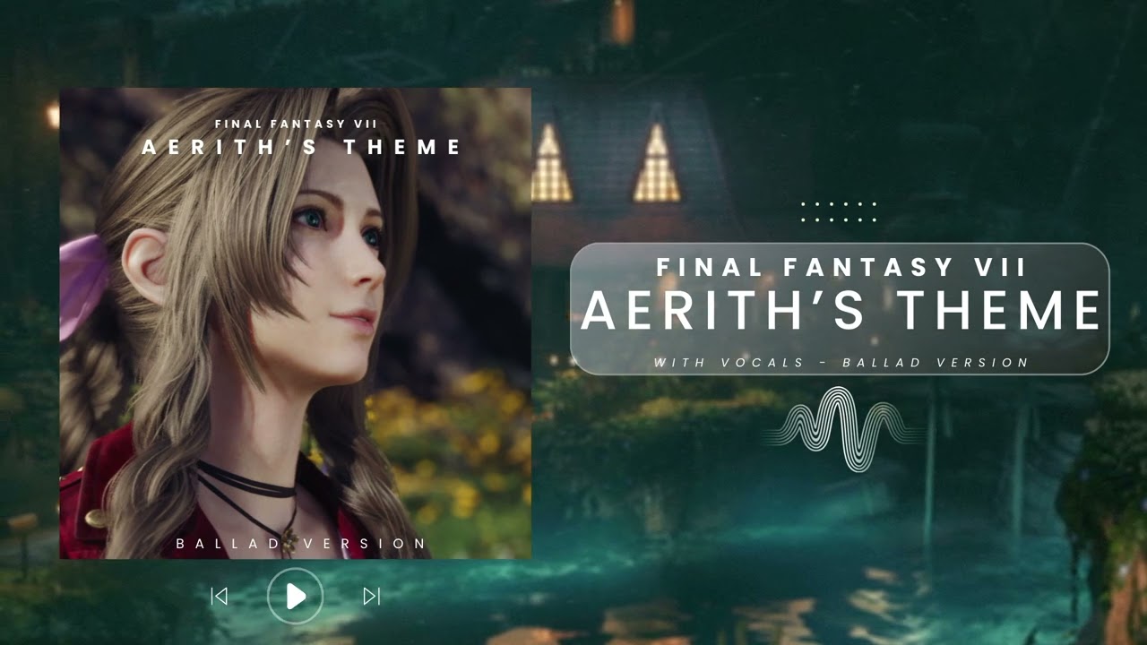 Aerith's Theme with Vocals | Ballad Version