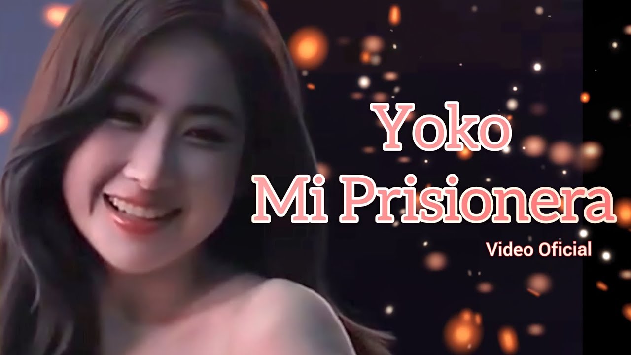 Yoko mi prisionera - Video Oficial