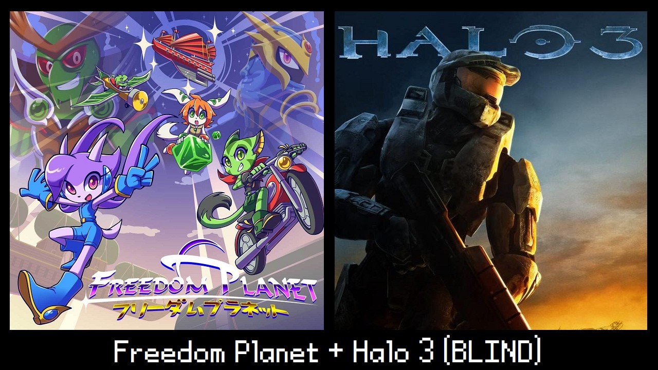 [Live Stream] Freedom Planet + Halo 3 (BLIND)