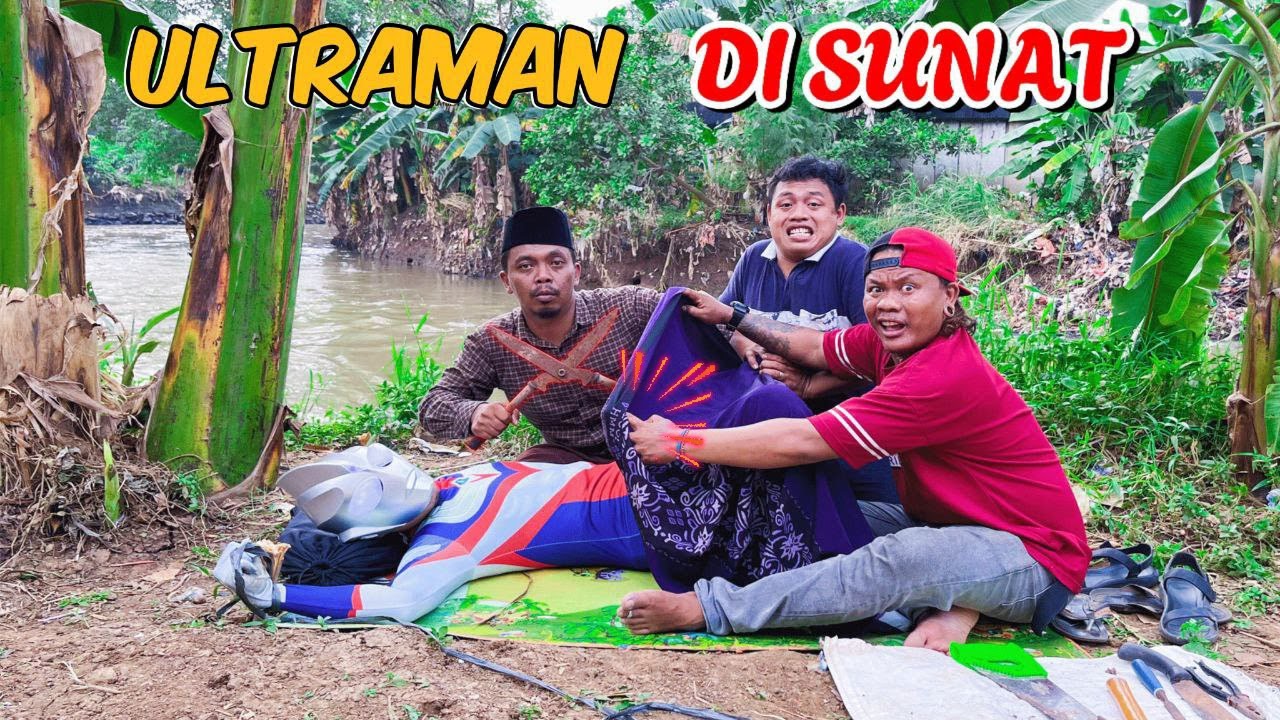 ULTRAMAN MINTA  SUNAT DI TEPI SUNGAI