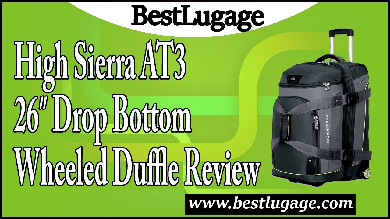 High Sierra AT3 26&Prime; Drop Bottom Wheeled Duffle Review