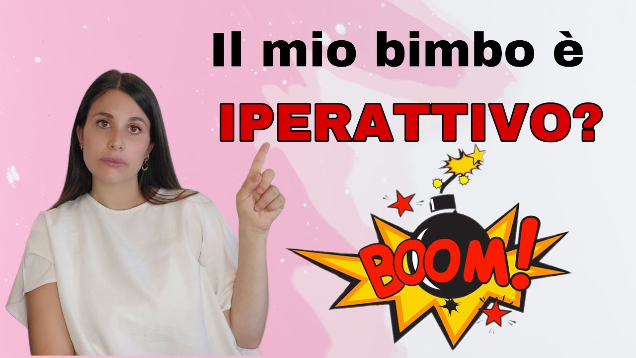 BAMBINO IPERATTIVO e ADHD. Riconoscere i sintomi iperattività bambini precocemente.