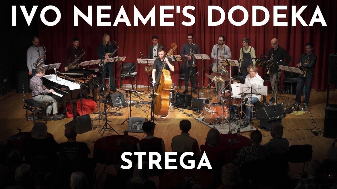 Ivo Neame's Dodeka - Strega