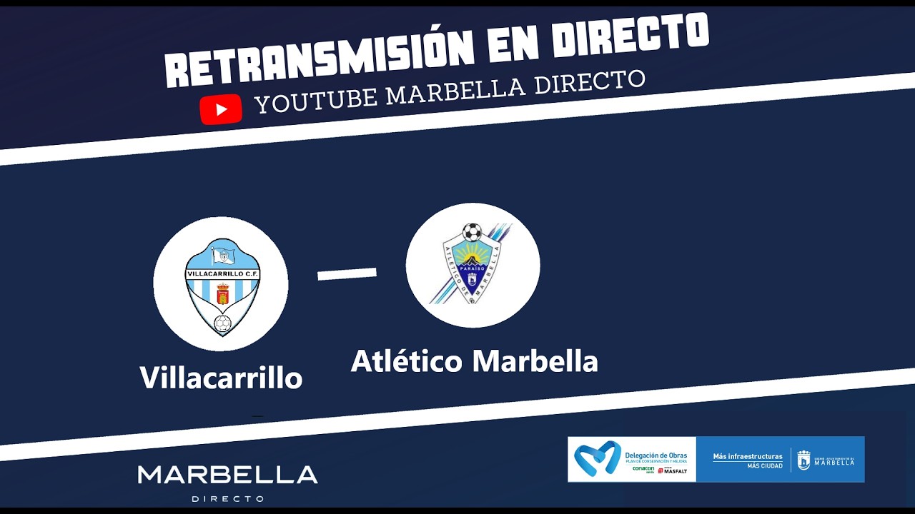 Villacarrillo CF VS Atlético Marbella Paraíso