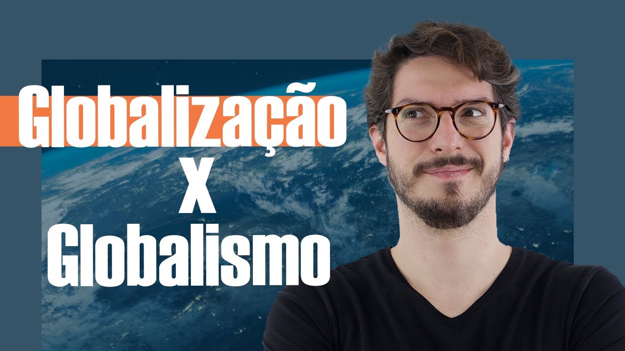 QUAL &Eacute; A DIFEREN&Ccedil;A ENTRE GLOBALIZA&Ccedil;&Atilde;O E GLOBALISMO? | MANUAL DO BRASIL