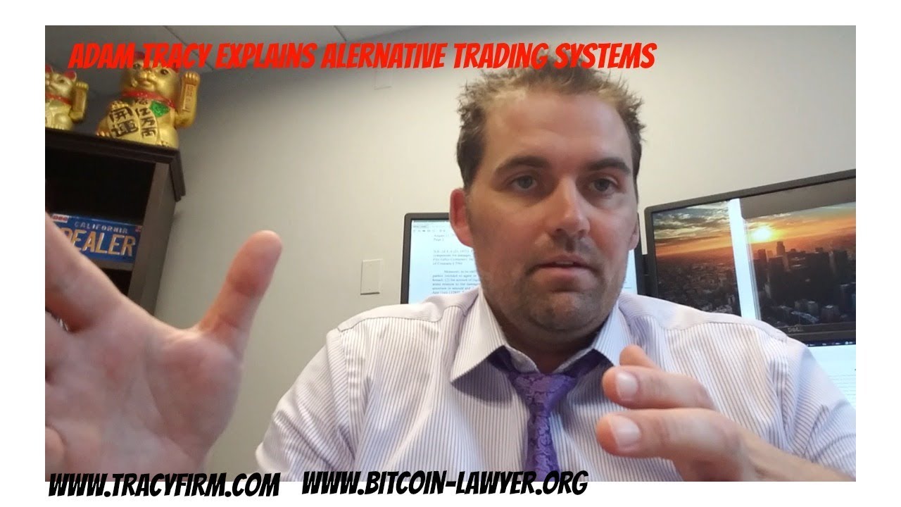 Adam Tracy Explains Alternative Trading Systems