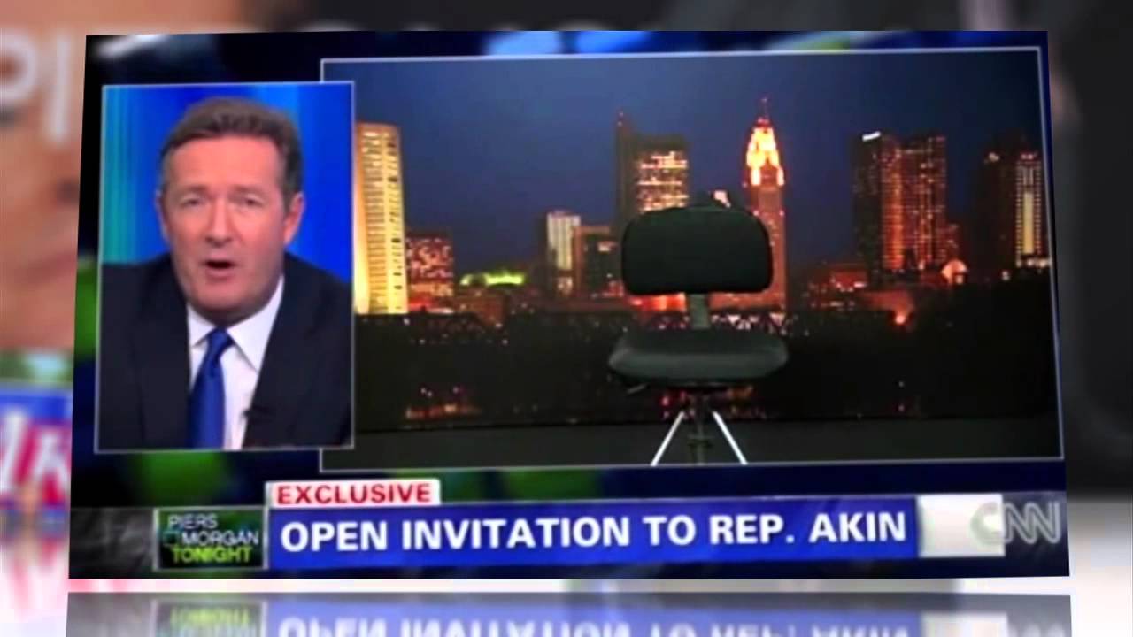 Piers Morgan: Todd Akin is a 