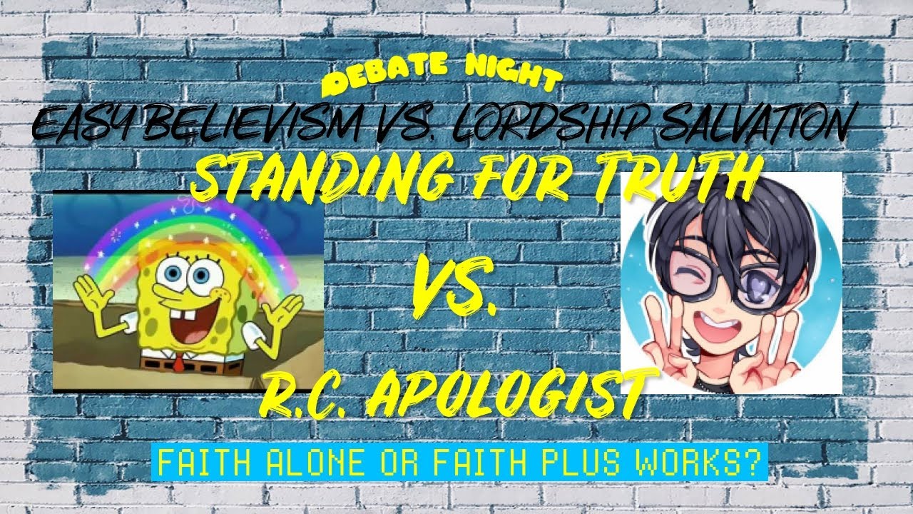 SALVATION DEBATE: Free Grace Theology Vs. Lordship Theology || Standing For Truth Vs. R.C. Apologist