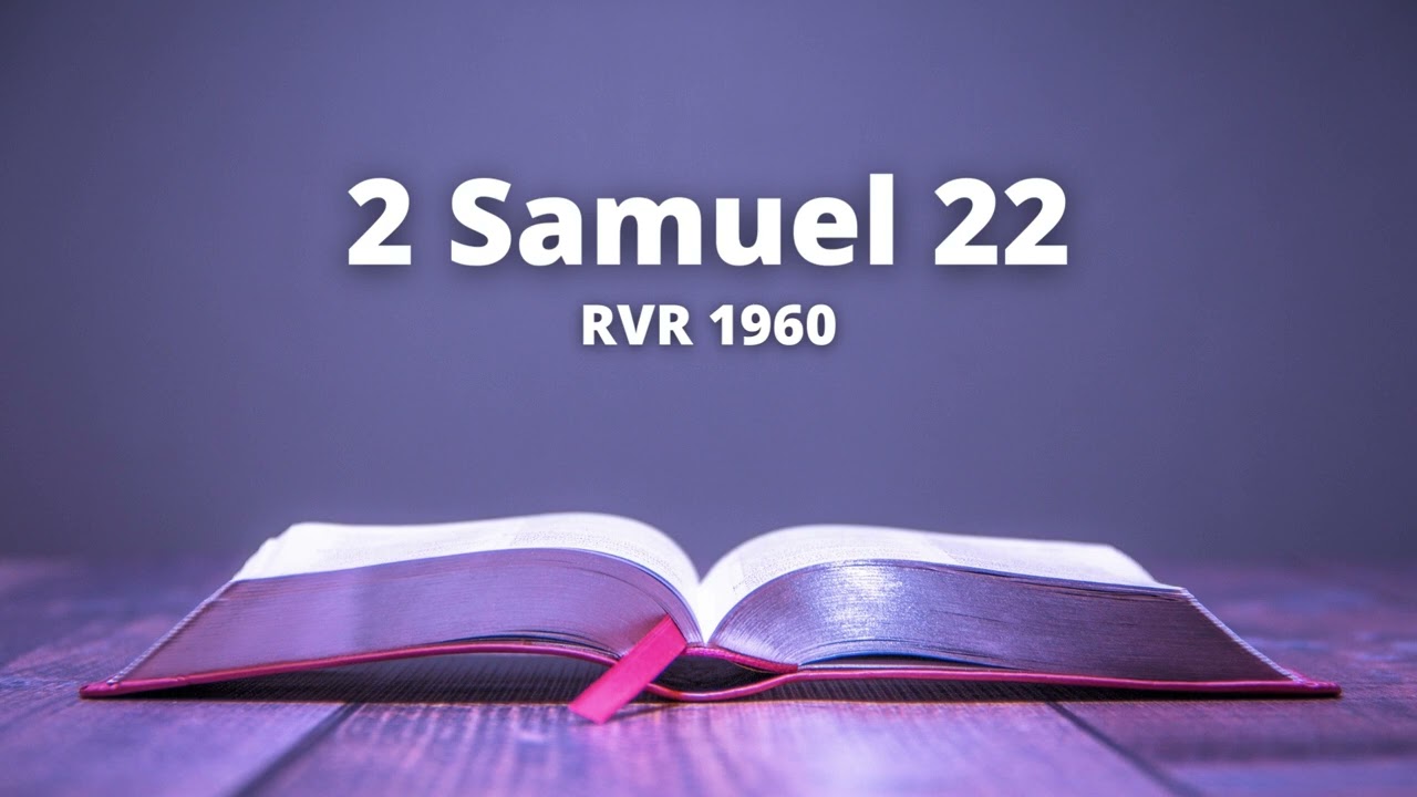 2 Samuel 22 - Reina Valera 1960 (Biblia en audio)