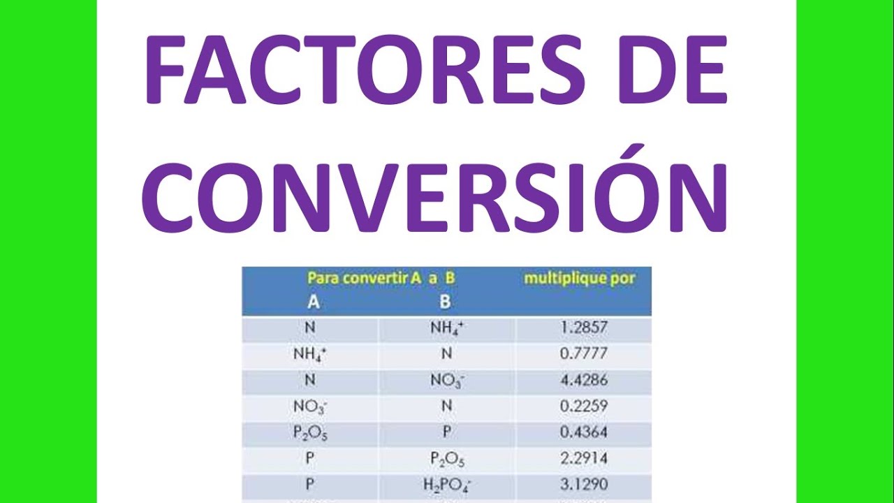 Como se obtienen los factores de conversión para nutrientes en forma elemental y oxidada