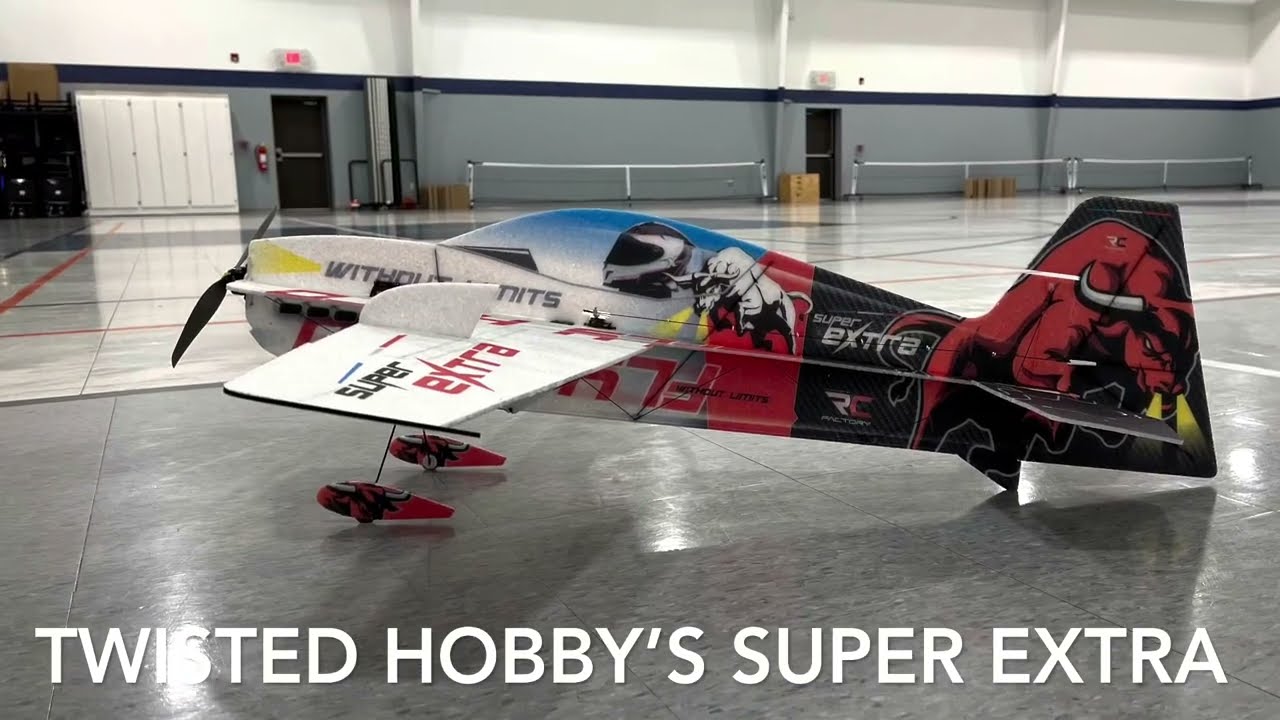 Twisted Hobby&rsquo;s & RC Factory Super Extra Airplane
