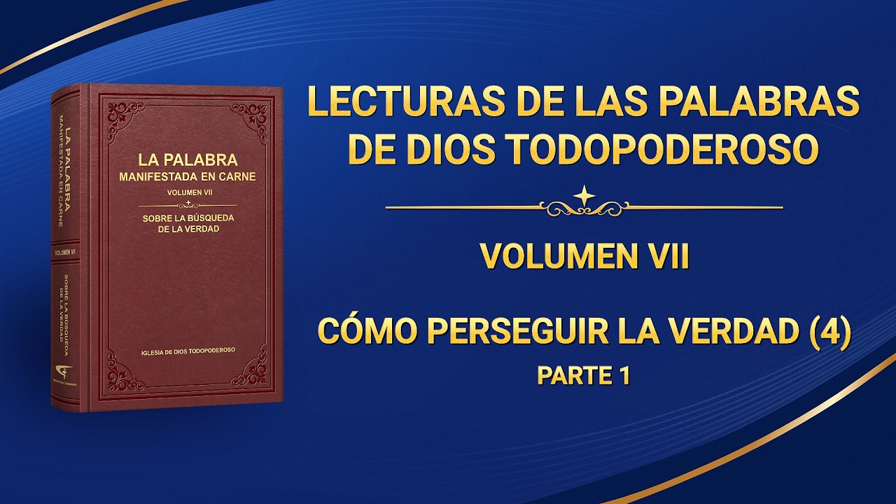 La Palabra de Dios | Cómo perseguir la verdad (4) Parte 1