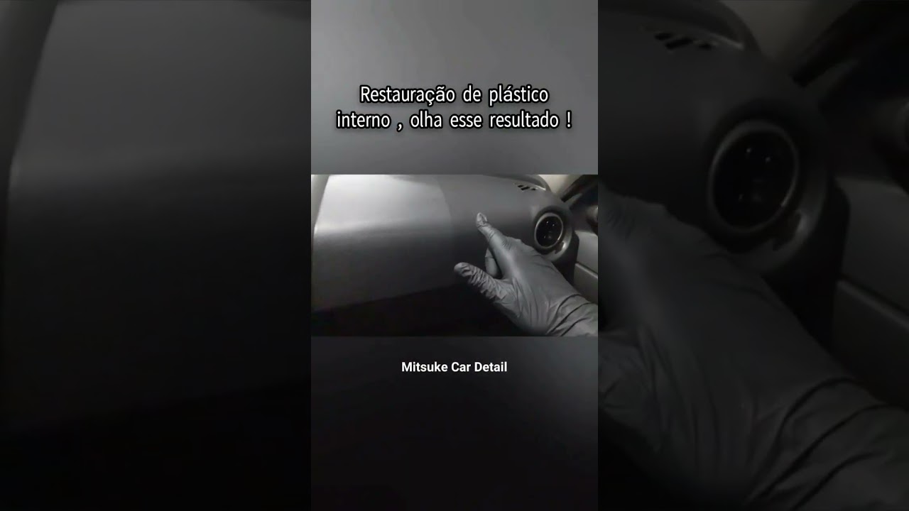 Olha essa restaura&ccedil;&atilde;o de pl&aacute;stico interno, Intense Vonixx , incr&iacute;vel ! - Mitsuke Car Detail