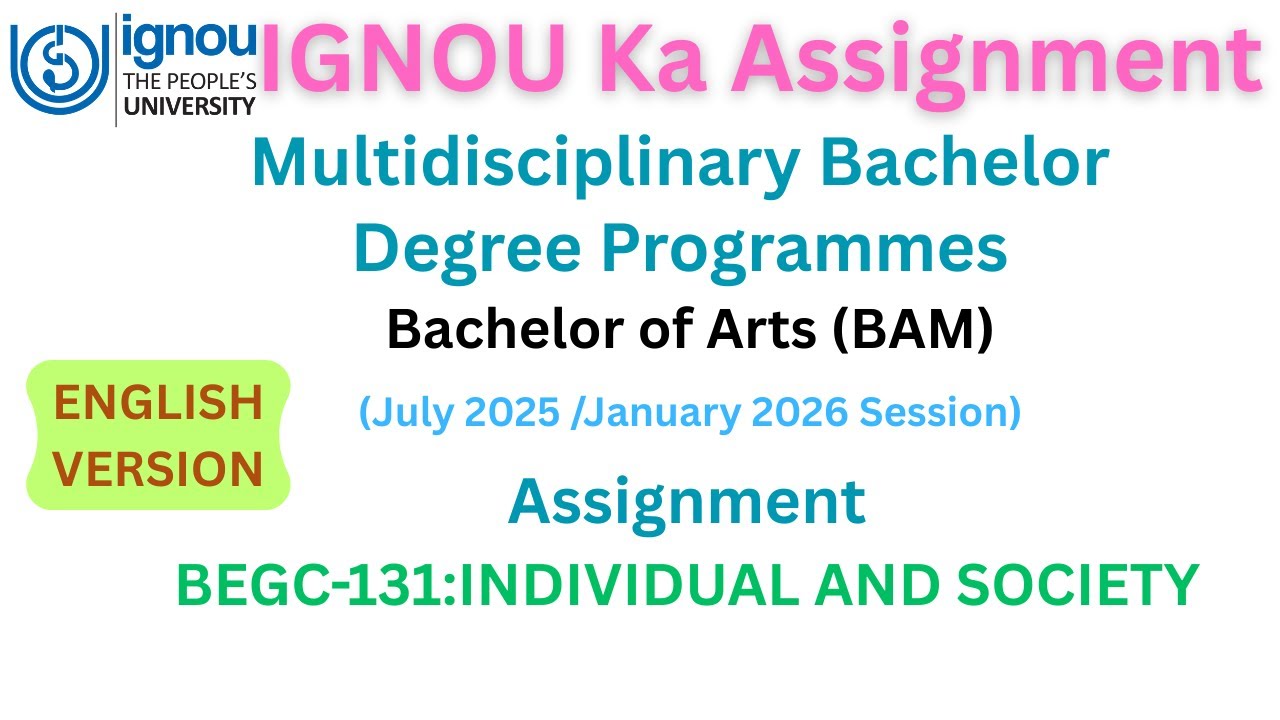 IGNOU Assignment | B.A.(BAM) | INDIVIDUAL AND SOCIETY | BEGC-131