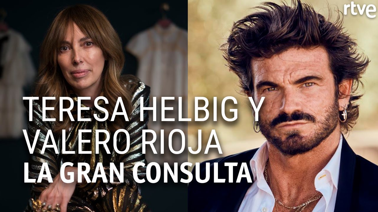 TERESA HELBIG Y VALERO RIOJA  | Entrevista | La gran consulta
