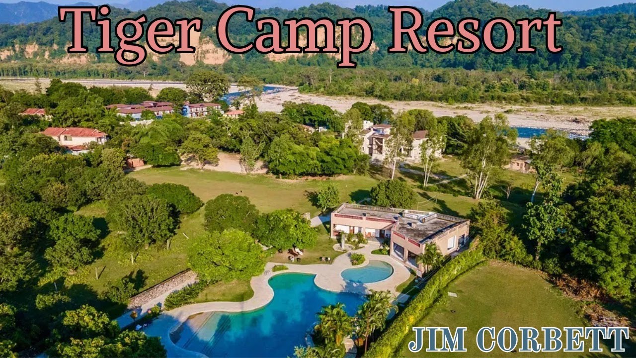 New Video of The Tiger Camp Resort, Jim Corbett National Park