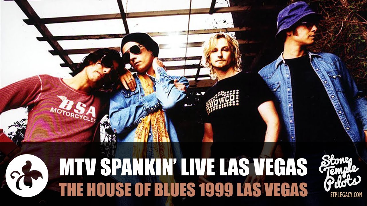 SPANKIN' LIVE (HOUSE OF BLUES 1999 LAS VEGAS) STONE TEMPLE PILOTS BEST HITS