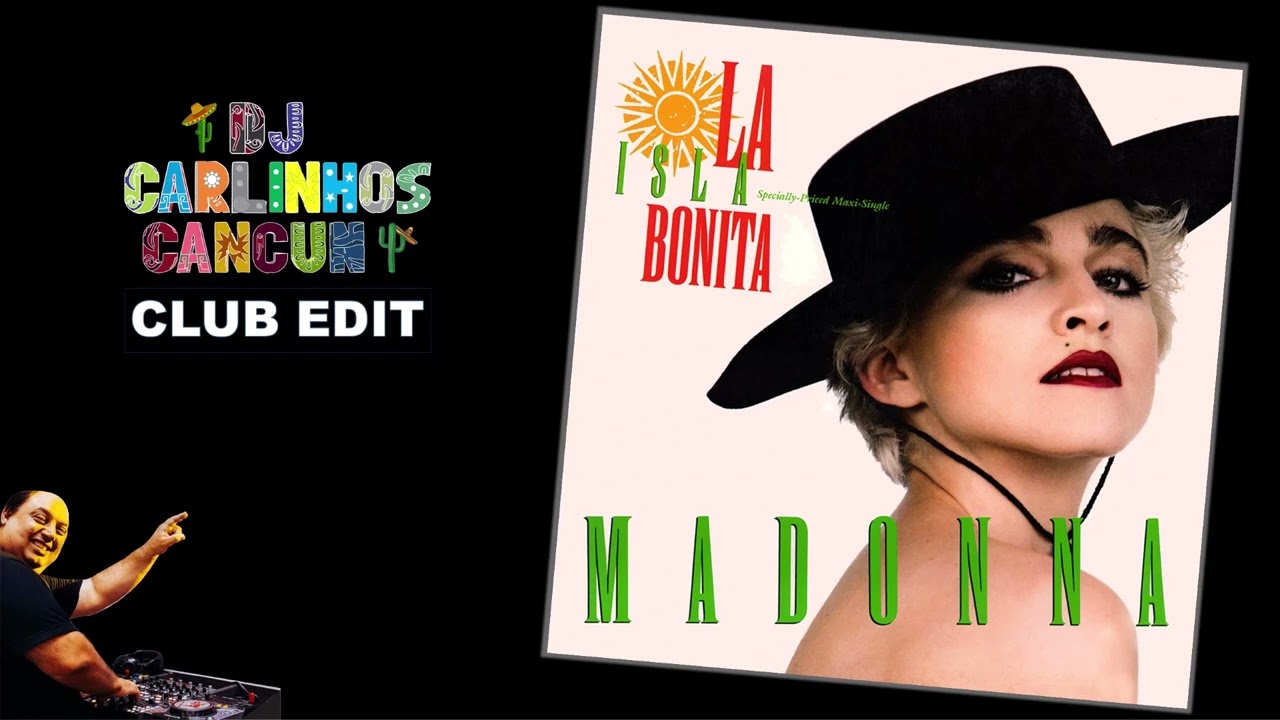 Madonna - La Isla Bonita (DJ Carlinhos Club Edit 513) 1987