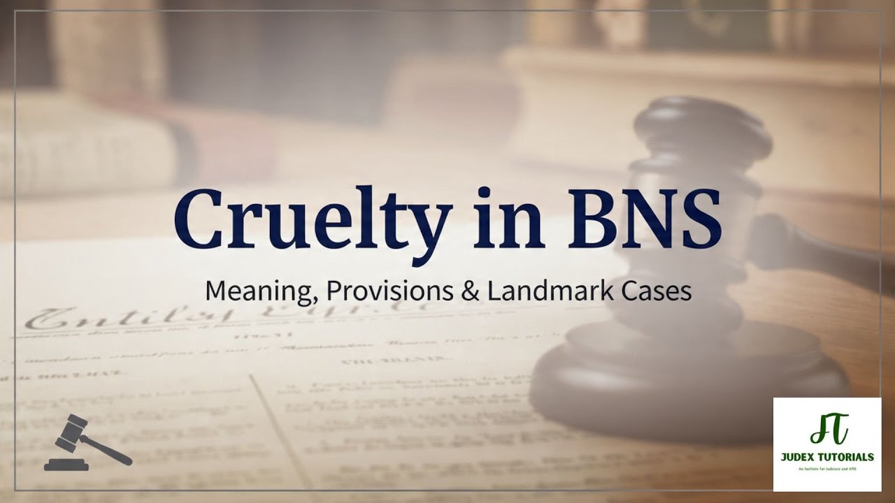 Cruelty Under Section 95 BNS: Definition, Types & Landmark Cases Explained