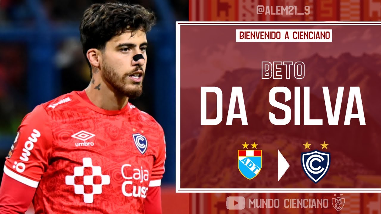 BETO DA SILVA | ANÁLISIS & OPINIÓN | NUEVO JUGADOR DE CIENCIANO 2025