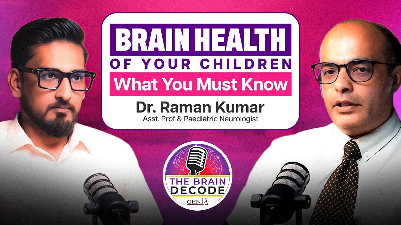 The Brain Decode | Episode 1: Pediatric Neurology with Dr. Raman Kumar!
