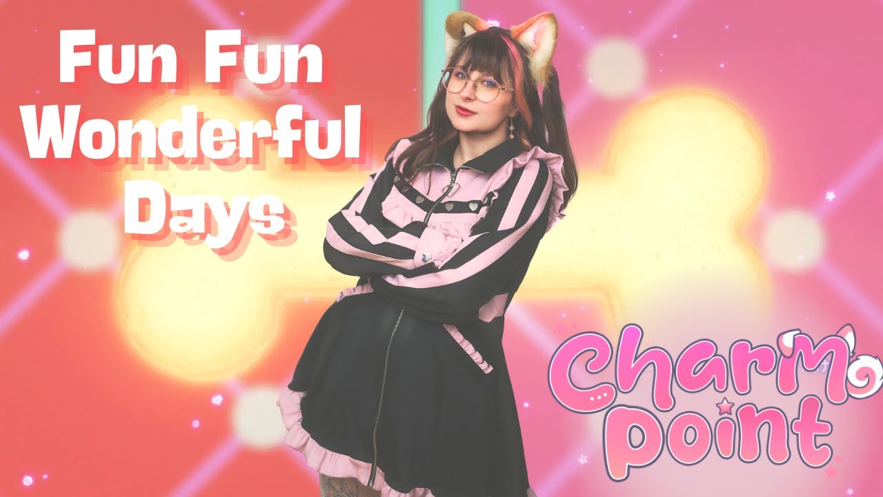Fun Fun Wonderful Days  - Charm Point 踊ってみた