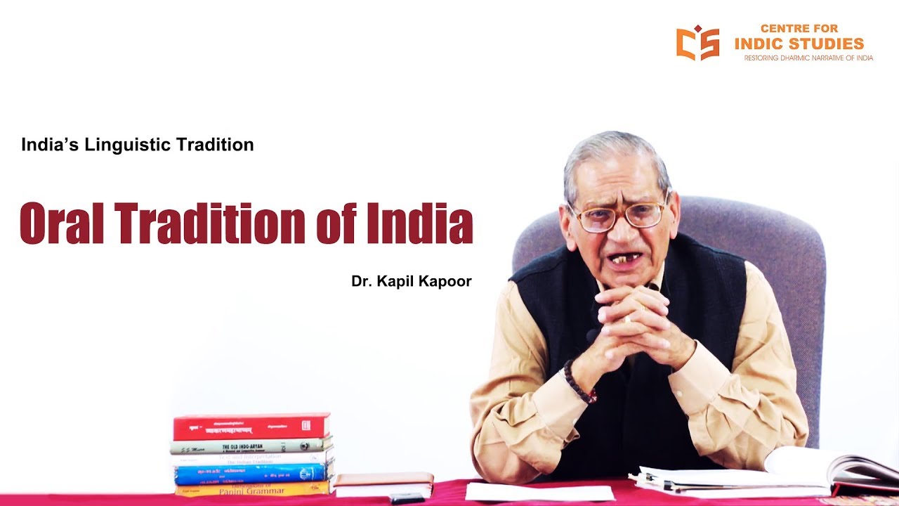 Oral Tradition of India - Dr. Kapil Kapoor - CIS Courses