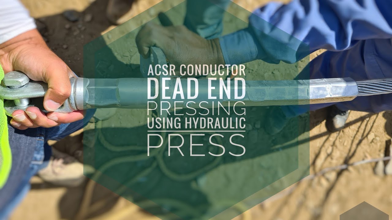 ACSR conductor Dead End Pressing using Hydraulic Press