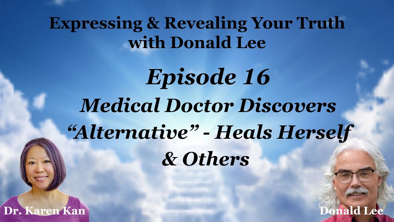 Episode 16: Medical Doctor Discovers “Alternative” - Heals Herself & Others