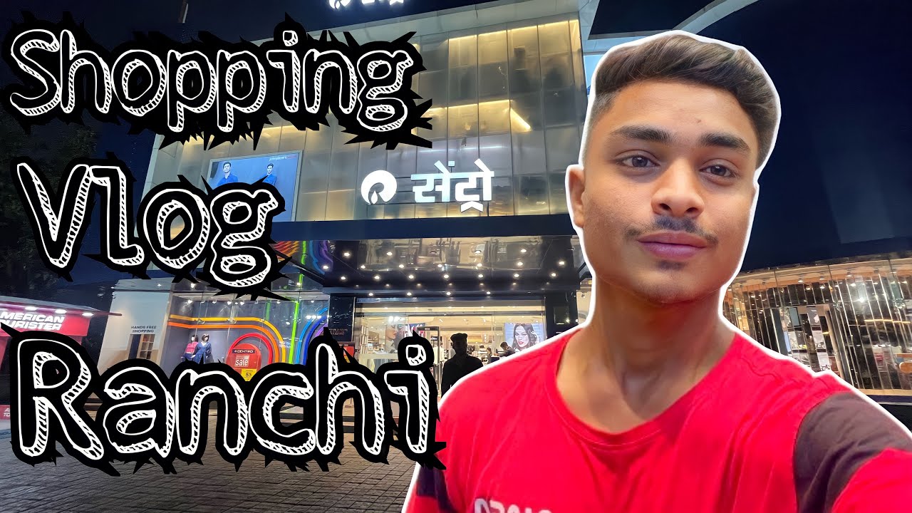 Shopping Vlog Ranchi || Centro || Jharkhand || Mr Ekku Vlogs