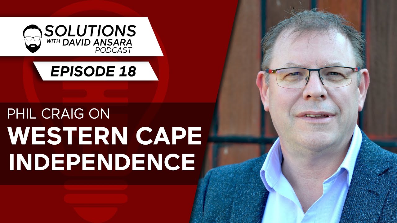 Phil Craig on Cape Independence | Solutions With David Ansara #18