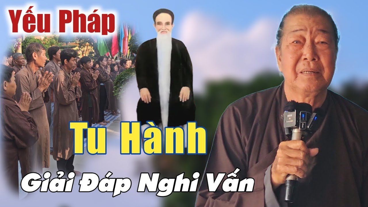 Giải Đáp Nghi Vấn yếu chỉ tu hành chia sẻ Phật Pháp Ông Mười Loan