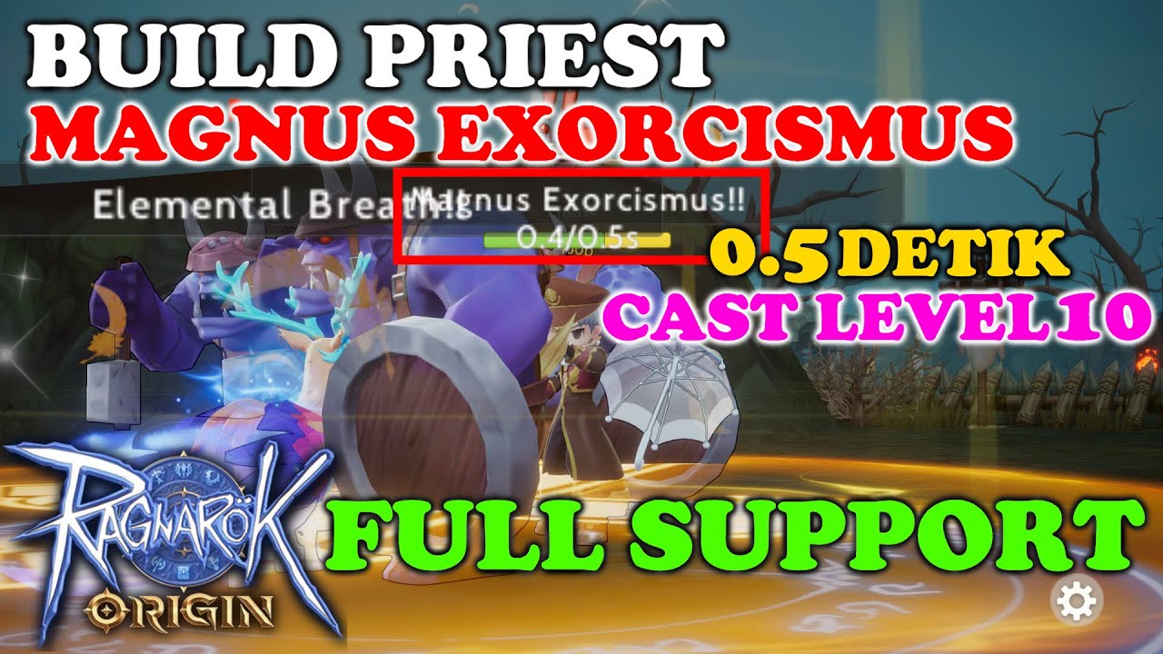 BUILD PRIEST ME MAGNUS EXORCISMUS & FS FULL SUPPORT Ragnarok Origin ROO