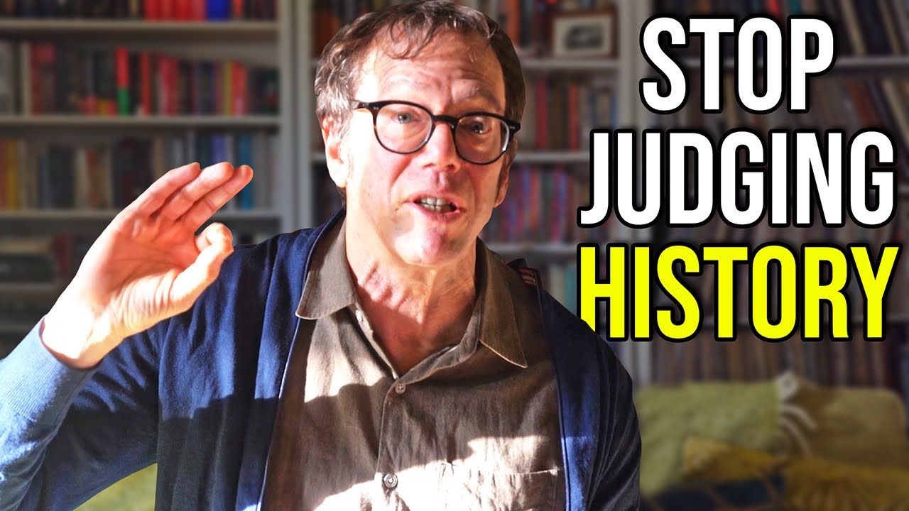 Stop Judging the Past