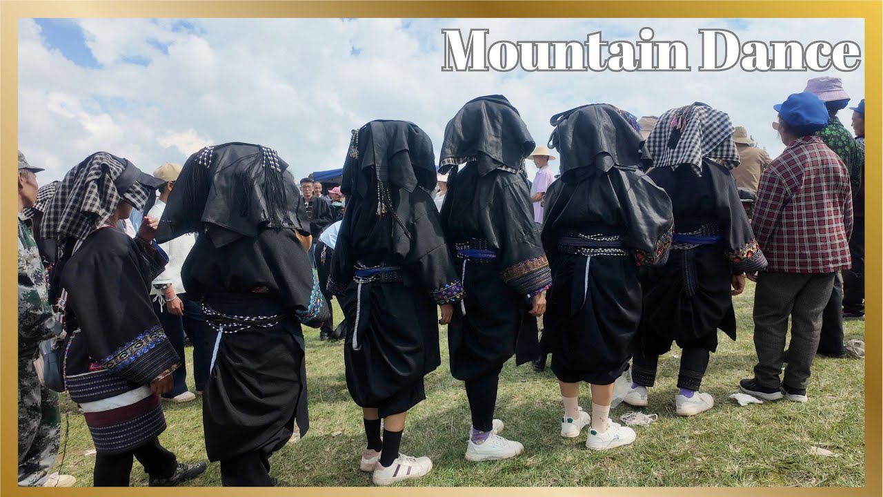 Dancing on the Mountain 木厂垭口打歌（二）
