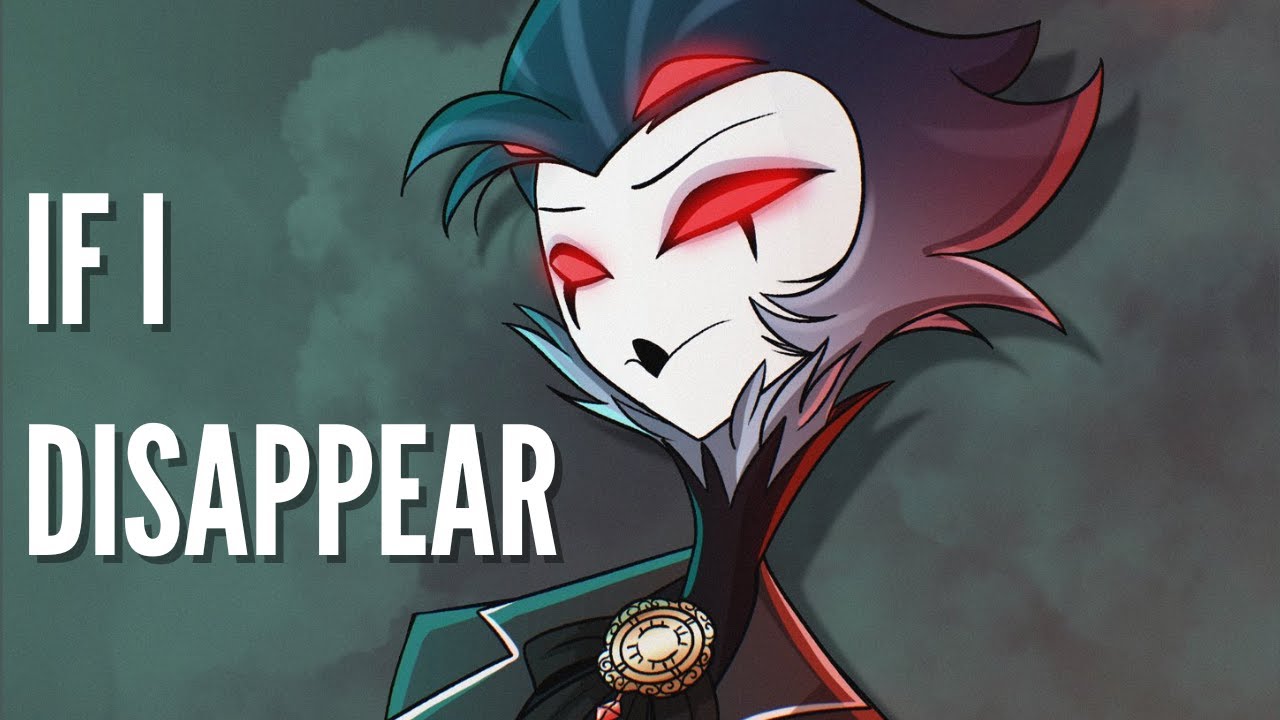 If I Disappear【STOLAS】