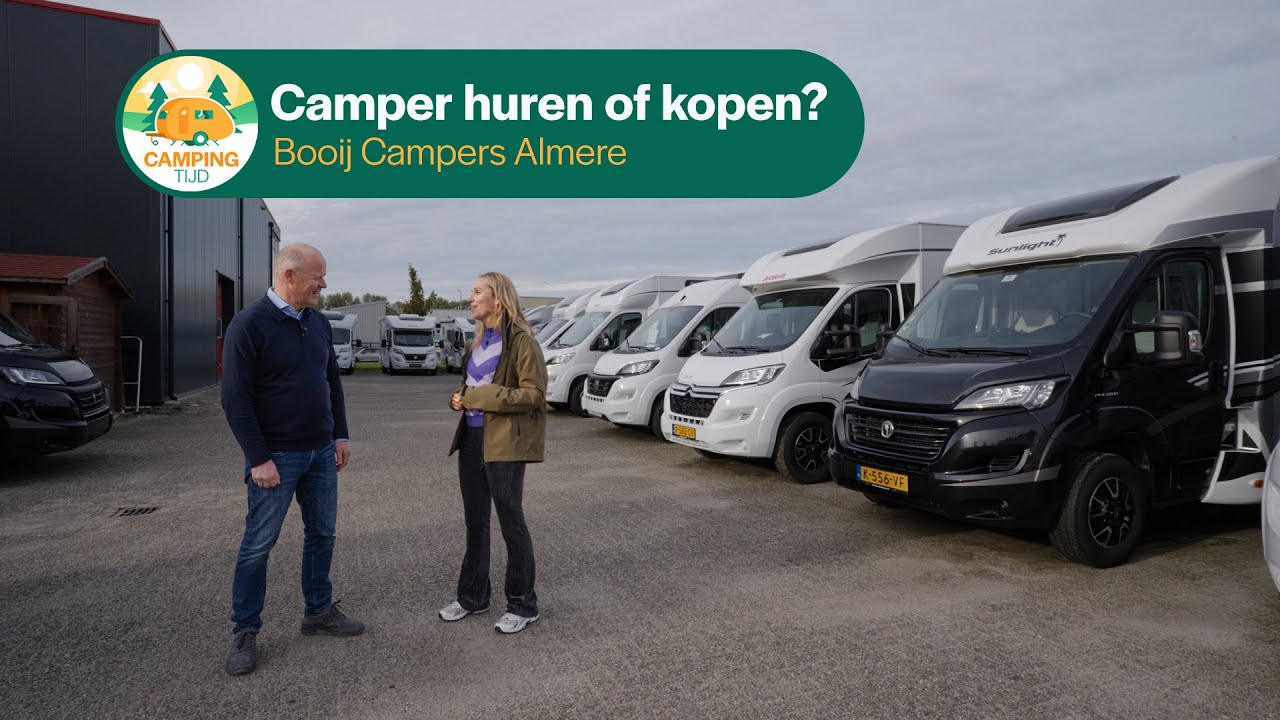 Camper huren of kopen? I Booij Campers Almere