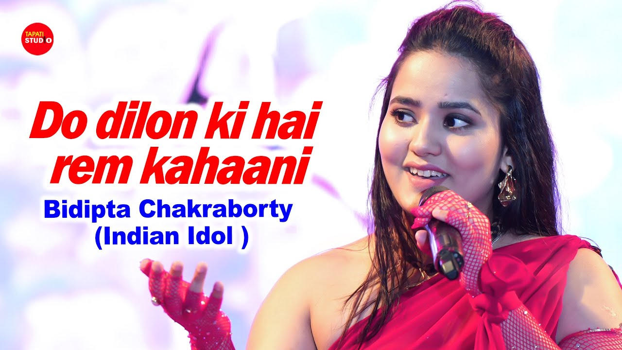 Do dilon ki hai Prem kahaani | Cover By - Bidipta Chakraborty (Indian Idol Season 13 | Ami Je Tomar